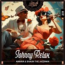 Amaria Shaun The Jazzman - Johnny Relax