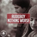 Audioboy - Nothing Worse Extended Mix