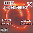 Jordan Gallardo feat Jeral La Voz - Flow Boombastic