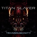 Titan Slayer - Fatal Instinct