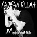 Karifan Killah - Madness Prod by IceWestForever