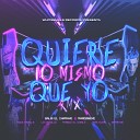 Balbi El Chamako agus padilla Bayriton Franco El Gorilla jere klein La Cebolla feat… - Quiere Lo Mismo Que Yo Remix