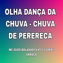 Mc Zudo Bolad o feat MC Cj Forte Abra o - Olha Dan a da Chuva Chuva de Perereca