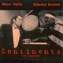 Marc VELLA Adama Dram - Spirale ascendante Live