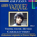 Alberto Vazquez - De que te quiero te quiero