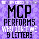 Molotov Cocktail Piano - 8 Letters Instrumental