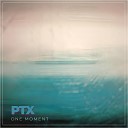 PTX - One Moment