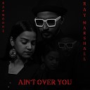 Ray feat Rapmoonz - Ain t Over You