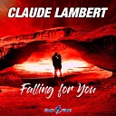 Claude Lambert - Falling For You Original Mix