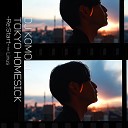 DJ KOMORI feat Linus - TOKYO HOMESICK Re Start