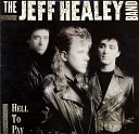 Jeff Healey Band The - I Think I Love You Too Much Feat Mark…