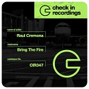 Raul Cremona - Bring the Fire Extended Mix