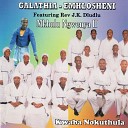 Galathia Emhlosheni Mkhulu Ngwenya II feat Rev J K… - Mzalwane