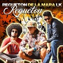 Regueton de la Mara LK - Sigueme y Te Sigo LK Mix