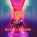 Ray feat J Subodh - Vibe