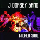 J Dorsey Band - Love In Vain