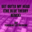 AAP - Get Outta My Head The BLUE Theory Remix