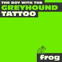 The Boy With The Greyhound Tattoo - The Mouse