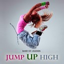 Band Of Legends - Jump up High Instrumental Version