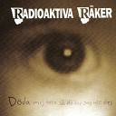 Radioaktiva r ker - nglar Krigare Bovar Banditer