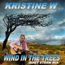 Kristine W - Wind in the Trees Quiet Storm Mix Radio Edit