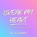 Sing2Piano - Break My Heart Originally Performed by Dua Lipa Piano Karaoke…