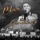 Max El Pr ncipe - Estoy Mejor Sin Ti La Mejor de Todas En Vivo