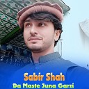 Sabir Shah - Da Maste Juna Garzi