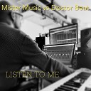 Mister Music Doctor Beat - Listen to Me Short Mix