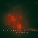 My Limbo Friend - The Grand Design