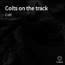 Colt Noir - Colts on the track