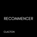 clacton - Recommencer