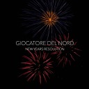 Giocatore Del Nord - New Years Resolution