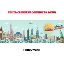 heavy tone - Santa Clause Is Coming To Town