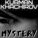 Kurman Khachirov - Mystery