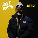 Ambush Buzzworl GRM Daily - Daily Duppy