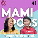 MAMI PODS - Tempat Penitipan Anak Part 1