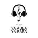 BAM MUSIC - Ya Abba Ya Bapa Minus One