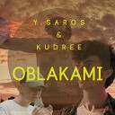 Y Saros KUDREE - OBLAKAMI