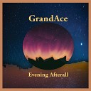 Grandace - Said and Done