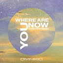 Omnikid - Where Are You Now Radio Edit