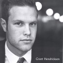 Grant Hendrickson - Not the One