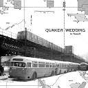 Quaker Wedding - Jilted Lover