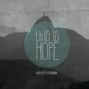 Grant Harbin - Christ Is Risen