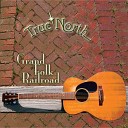 Grand Folk Railroad - True North