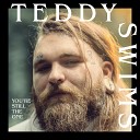 Teddy Swims - You're Still The One