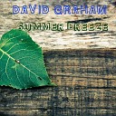 David Graham - Summer Breeze