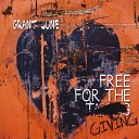 Grant June - Give You Me