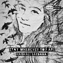 Vaishali Sardana - Stay Wherever You Are