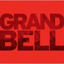 Grand Bell - Were You Calling for Me
